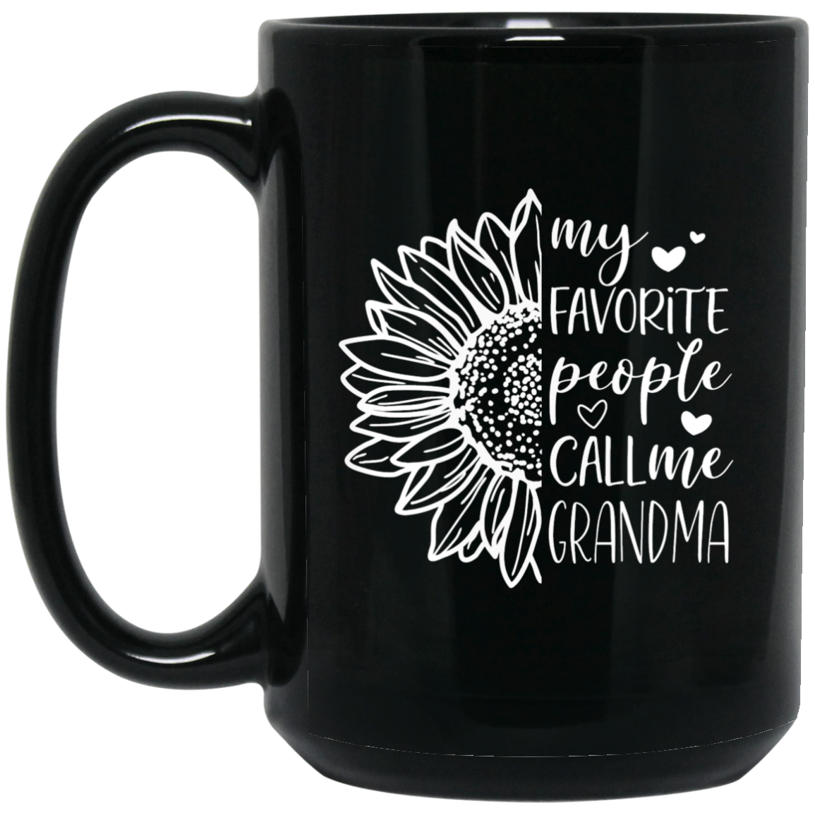 Grandma - My favorite people call me Grandma 15 oz. Black Mug