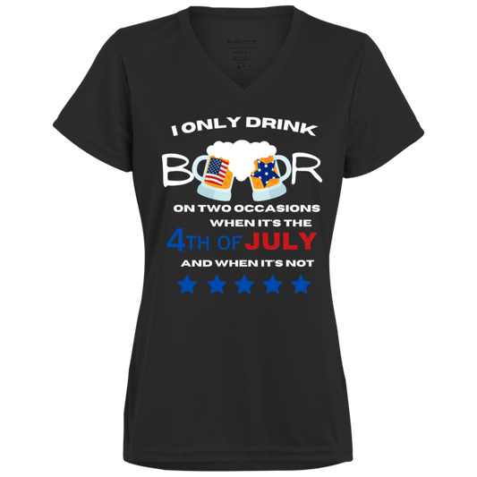 4th of July Ladies’ Moisture-Wicking V-Neck Tee - I Only Drink Beer on 2 Occasions
